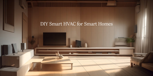 DIY Smart HVAC for Smart Homes